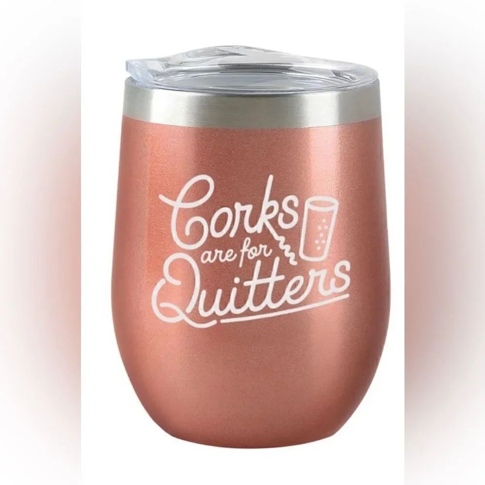 NWOT Corks Are For Quitters Hot/Cold 12oz Beverage Tumbler